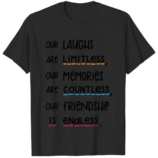 Our laughs are limitless our T-shirt
