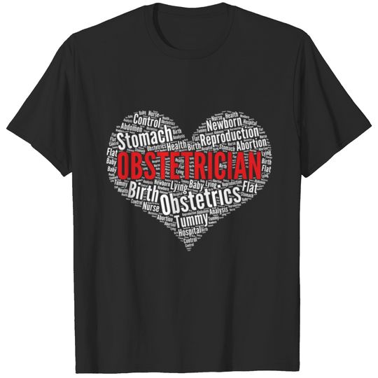 Obstetrician Heart Shape Word Cloud Design Obgyn T-shirt