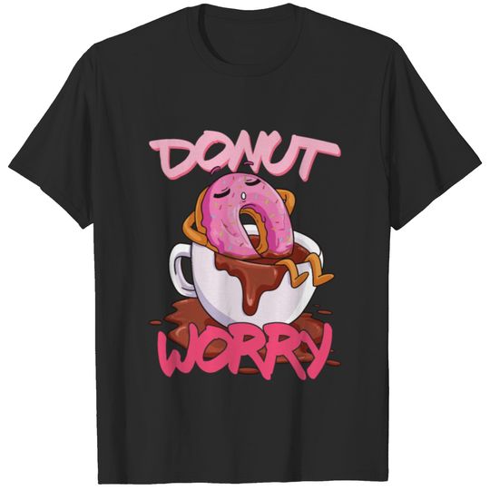 Donut Worry Donut Lover Relaxing Lazy Doing Nothin T-shirt