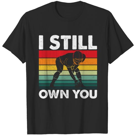 Funny I Still Own You Tee Motivation T-shirt