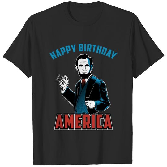 Abraham Lincoln Politics Fourth of July Fourth Fun T-shirt