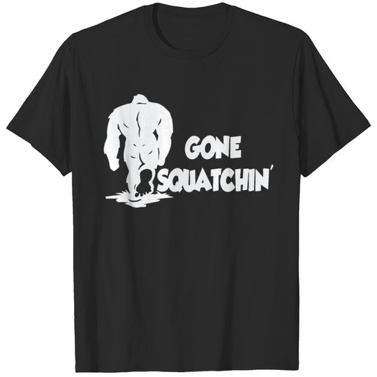 GONE SQUATCHIN' T-shirt