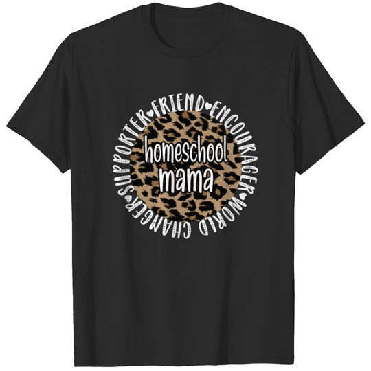 Homeschool Mom Gifts Teacher Homeschooling Mama T-shirt