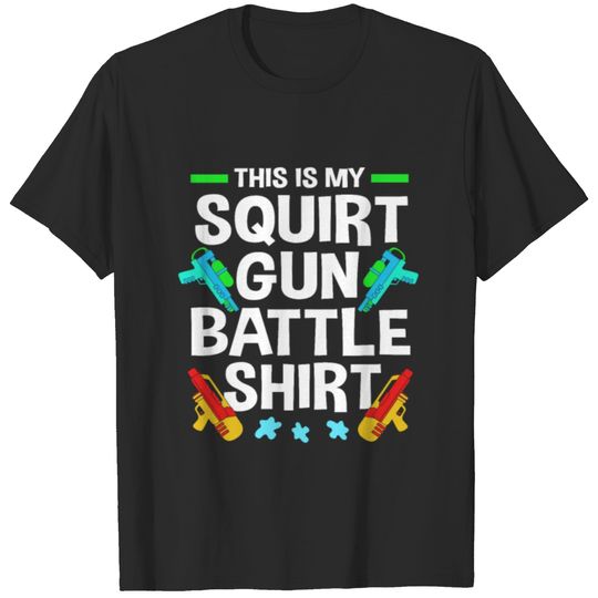 Water Gun This Is My Squirt Gun Battle T-shirt