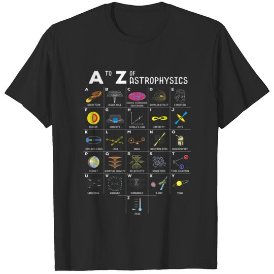 A To Z Funny Astronomy Lover Astrophysics T-shirt