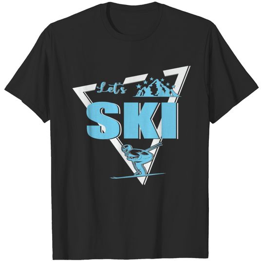 Funny Ski Quote Let's Ski T-shirt