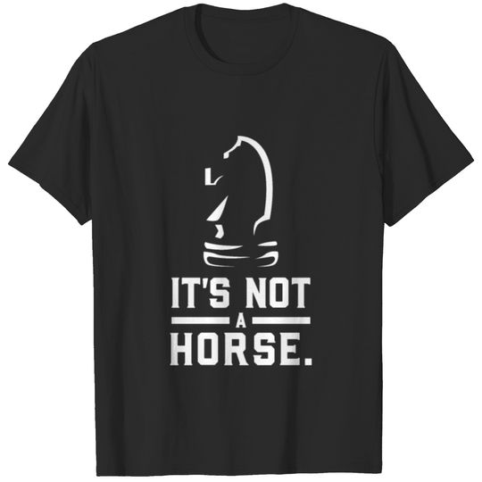Chess Knight Not A Horse T-shirt