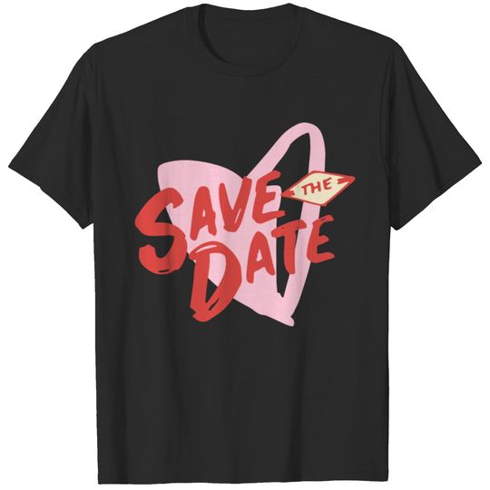 Save The Date T-shirt