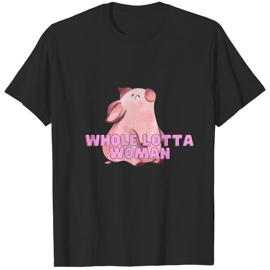 Whole Lotta Woman T-shirt