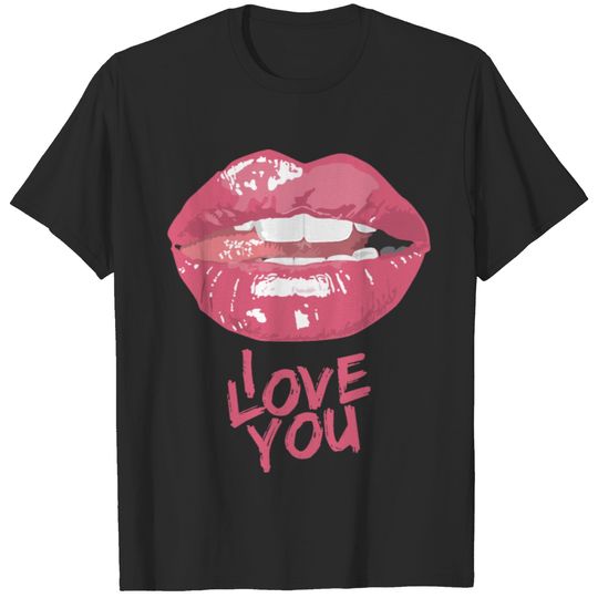 I love You, Realistic Sexy Woman Mouth Lipstick T-shirt