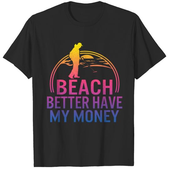 Beach Better Have My Money Shirt, Summer Vacation T-shirt