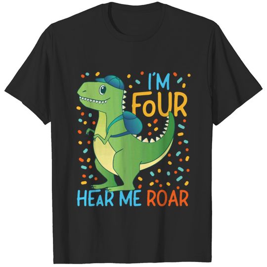 I m Four Hear Me Roar Dinosaurs Design For Toddler T-shirt