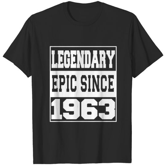 Legendary Epic Since 1963 T-shirt