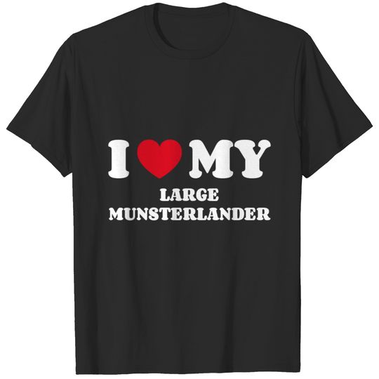 I Love My Large Munsterlander T-shirt