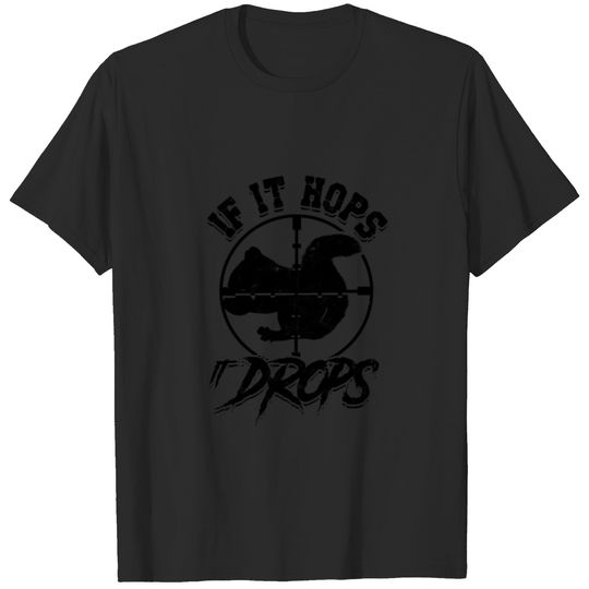 IF IT HOPS IT TROPS funny hunting Design T-shirt