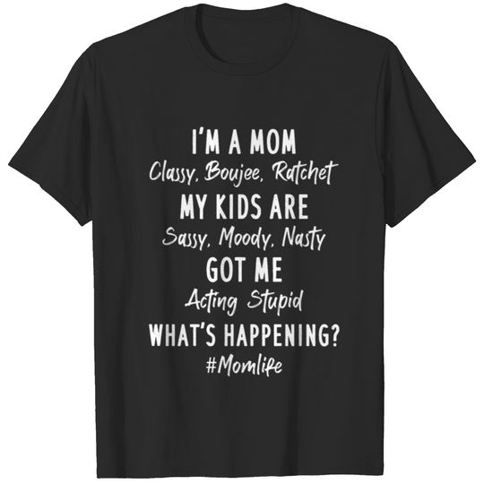 I'm A Mom Classy Bougie Ratchet T-shirt