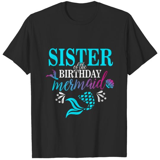 Sister Of The Birthday Mermaid Matching Family T-shirt