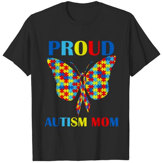 Autism Awareness Day Autism Mom Gift Proud Mom T-shirt