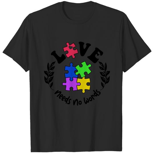 Love Need No Words Autism Awareness Acceptance T-shirt