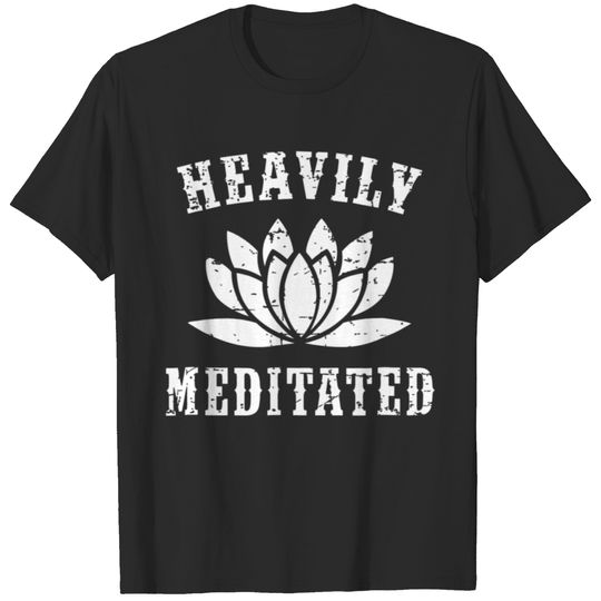Heavily Meditated Funny Yoga Zen Spiritual Gift T-shirt