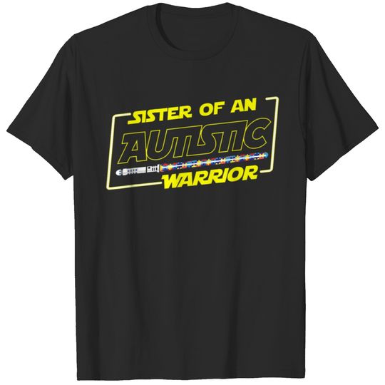 Autistic Autism Awareness Warrior Sister T Shirt T-shirt
