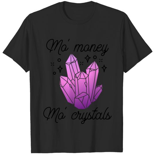 Mo money Mo Crystals T-shirt
