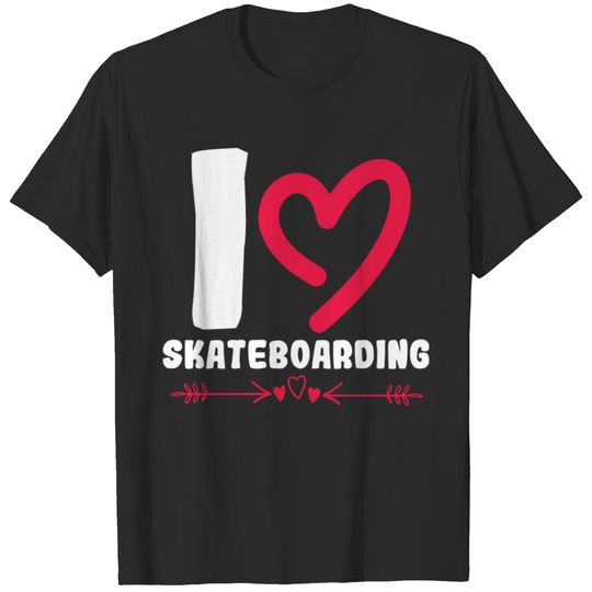 I love skateboard T-shirt