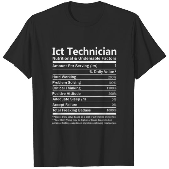 Ict Technician T Shirt - Nutritional And Undeniabl T-shirt