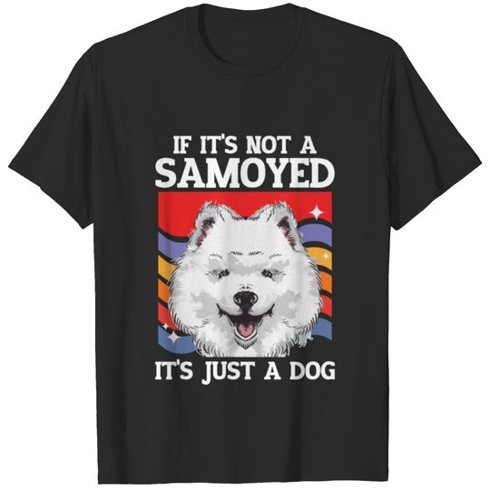 Samoyed Dogs Dog Owner Samoyeds T-shirt