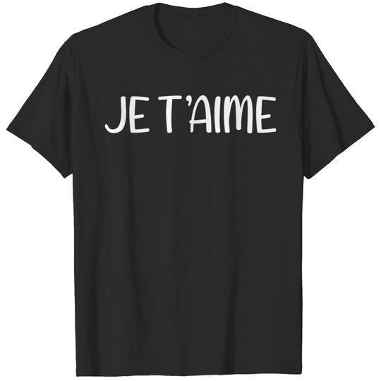 je t´aime - I love you - slogan T-shirt