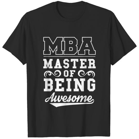 Funny MBA College Degree Masters T-shirt
