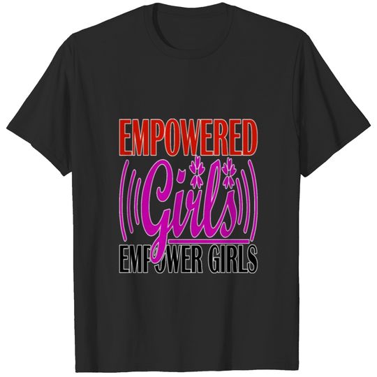Empowered girls Empower Girls T-shirt