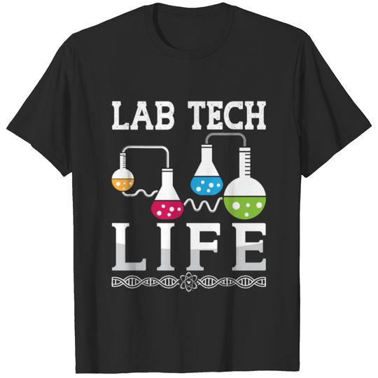 Lab Tech Life Chemist Doctor Laboratory Technician T-shirt