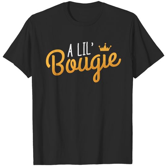 A Lil Bougie Humor Quote T-shirt