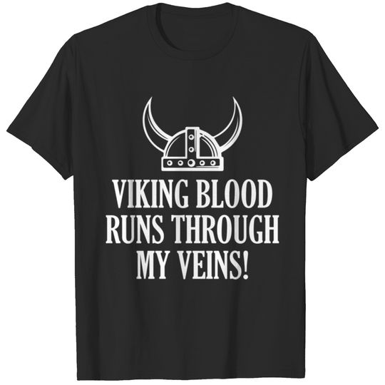 Viking Blood Runs Through My Veins T-shirt