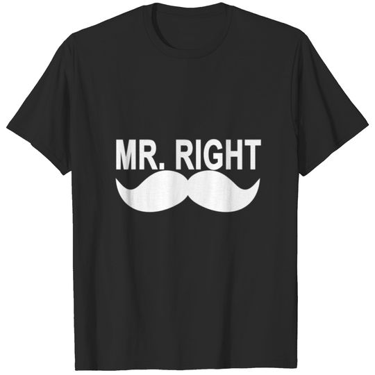 mr_right_mustache_ T-shirt