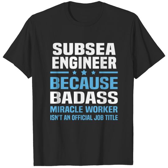 Subsea Engineer T-shirt