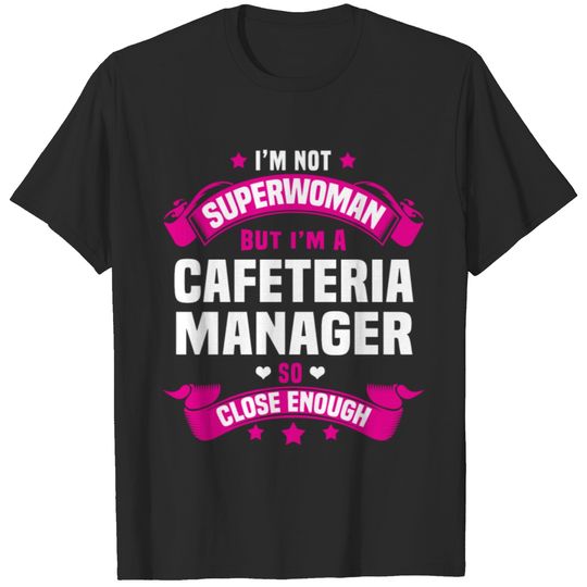 Cafeteria Manager T-shirt