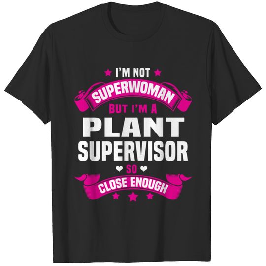Plant Supervisor T-shirt