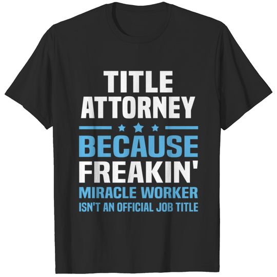 Title Attorney T-shirt