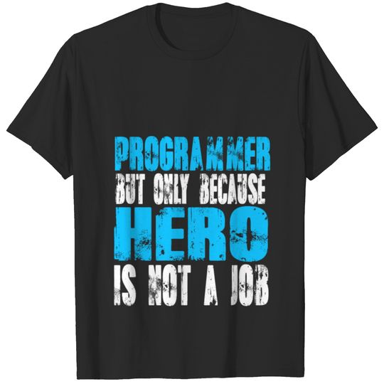 programmer Hero T-shirt