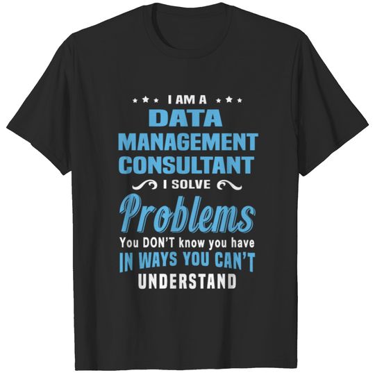 Data Management Consultant T-shirt