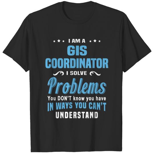 GIS Coordinator T-shirt