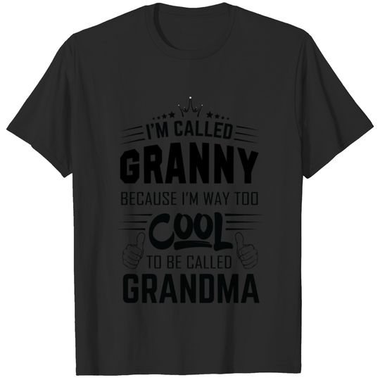 I Am Called Granny... T-shirt