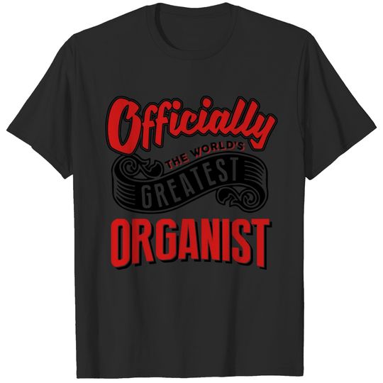 officially the Worlds greatest organist T-shirt