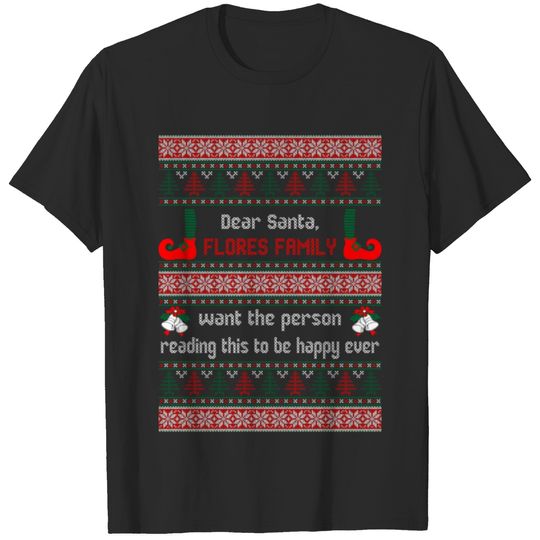 Dear Santa Flores Family Want the Person Reading t T-shirt