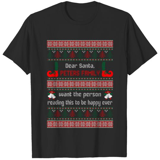 Dear Santa Peters Family Want the Person Reading t T-shirt
