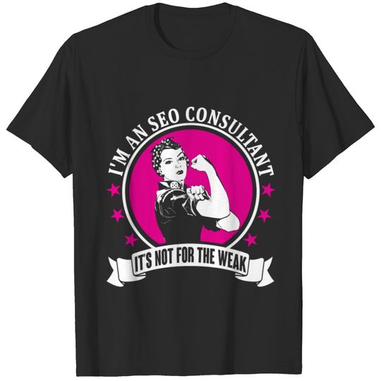 I'm an SEO Consultant T-shirt