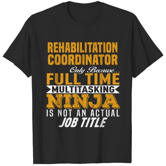 Rehabilitation Coordinator T-shirt