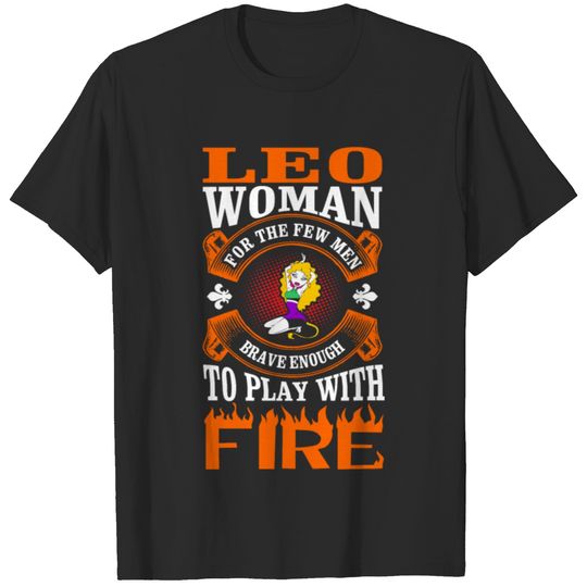 Leo Woman For The Few Men T-shirt